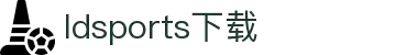 乐动体育(中国)官方网站-官方平台入口LDSPORTS